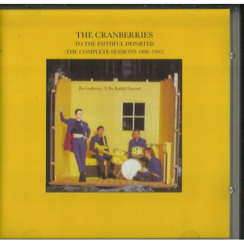 CRANBERRIES - TO THE FAITHFUL DEPARTED - THE COMPLETE SESIONS 1996 - 1997